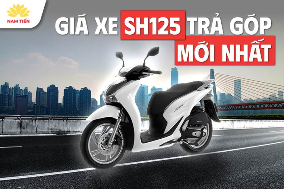 Giá xe SH125 trả góp mới nhất 